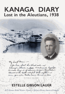 Kanaga Diary: Lost in the Aleutians, 1938