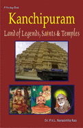 Kanchipuram - Land of Legends, Saints & Temples