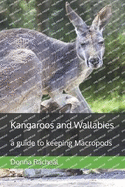 Kangaroos and Wallabies: a guide to keeping Macropods