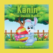 Kanin The Danish Rabbit: a Holiday Fairy Tales series