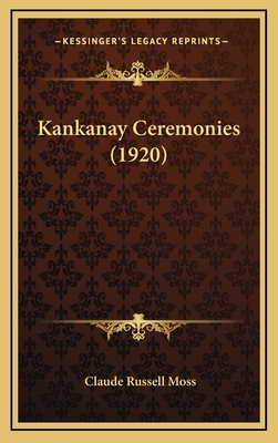 Kankanay Ceremonies (1920) - Moss, Claude Russell