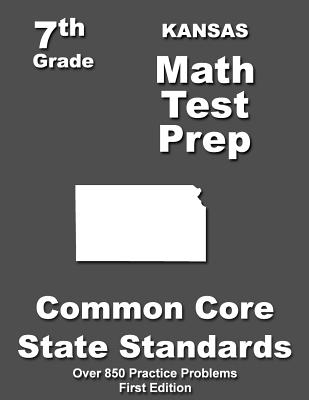 Kansas 7th Grade Math Test Prep: Common Core Learning Standards - Treasures, Teachers'