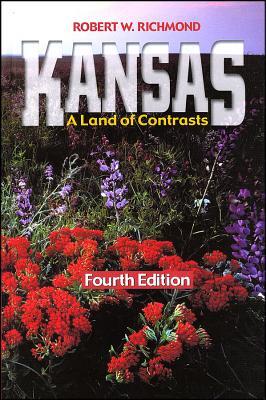 Kansas: A Land of Contrasts - Richmond, Robert W