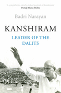 Kanshiram: Leader Of The Dalits