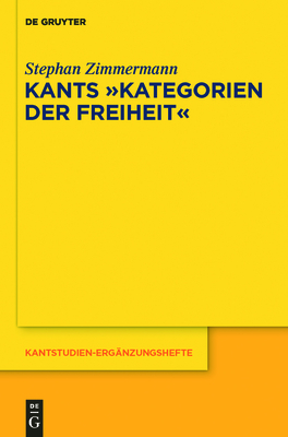 Kants "Kategorien Der Freiheit" - Zimmermann, Stephan