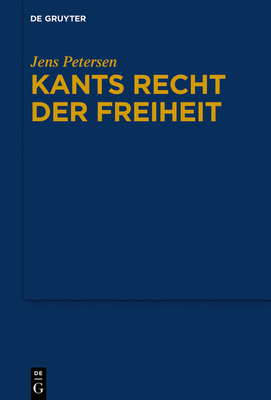 Kants Recht Der Freiheit - Petersen, Jens