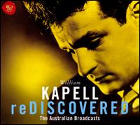 Kapell Rediscovered - William Kapell (piano)