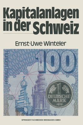 Kapitalanlagen in der Schweiz - Winteler, Ernst-Uwe