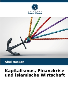 Kapitalismus, Finanzkrise und islamische Wirtschaft - Hassan, Abul