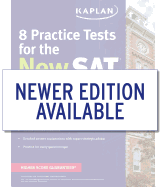 Kaplan 8 Practice Tests for the New SAT