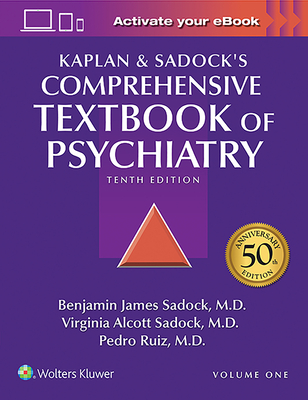 Kaplan and Sadock's Comprehensive Textbook of Psychiatry - Sadock, Benjamin J, MD, and Sadock, Virginia A, and Ruiz, Pedro, Dr., MD