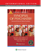 Kaplan and Sadock's Synopsis of Psychiatry: Behavioral Science/Clinical Psychiatry
