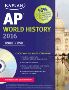 Kaplan AP World History 2016: Book + DVD