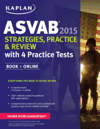 Kaplan ASVAB 2015 Strategies, Practice, and Review with 4 Practice Tests: Book + Online
