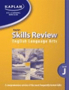 Kaplan English Language Arts Skills Review (Level J)