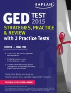 Kaplan GED Test 2015 Strategies, Practice, and Review with 2 Practice Tests: Book + Online