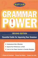 Kaplan Grammar Power, Second Edition: Empower Yourself! Grammar Skills for the Real World - Schwartz, Jane, and Kaplan