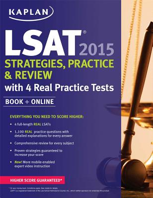 Kaplan LSAT 2015 Strategies, Practice, and Review with 4 Real Practice Tests: Book + Online - Kaplan