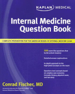 Kaplan Medical Internal Medicine Question Book: Complete Preparation for the American Board of Internal Medicine Exam