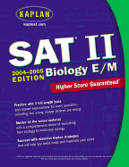 Kaplan SAT II: Biology E/M 2004-2005 - Kaplan (Creator)