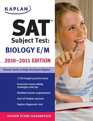 Kaplan SAT Subject Test: Biology E/M - Aldridge, Claire, PhD, and Croston, Glenn E, PH.D., and Kaplan Test Prep