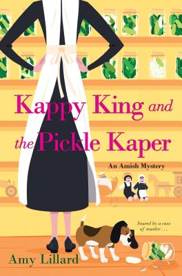 Kappy King and the Pickle Kaper - Lillard, Amy