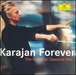 Karajan Forever: The Greatest Classical Hits