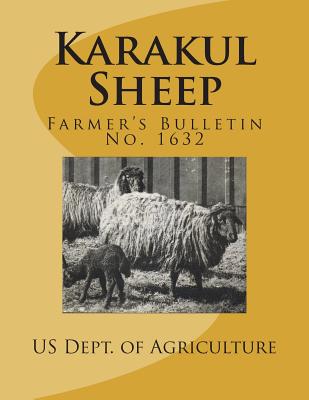 Karakul Sheep: Farmer's Bulletin No. 1632 - Agriculture, Us Dept of, and Chambers, Jackson (Introduction by)