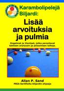 Karambolipelej Biljardi - Lis arvoituksia ja pulmia: Ongelmat ja tilanteet, jotka parantavat taktisen analyysin ja pelaamisen taitoja.