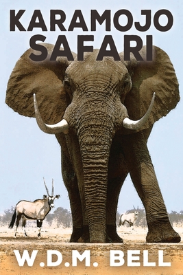 Karamojo Safari - Bell, Walter D M