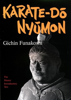 Karate-Do Nyumon: The Master Introductory Text - Funakoshi, Gichin