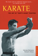 Karate the Art of Empty-Hand Fighting: The Classic Work on Traditional Japanese Karate