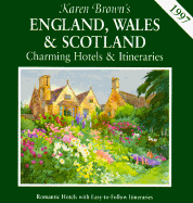 Karen Brown's England, Wales and Scotland: Charming Hotels and Itineraries - Brown, June