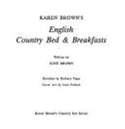 Karen Brown's English Country Bed and Breakfasts, Updated and Revised