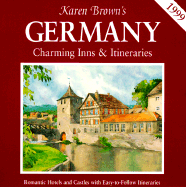 Karen Brown's Germany: Charming Inns and Itineraries - Brown, Karen, and etc.