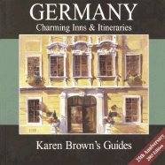 Karen Brown's Germany Charming Inns & Itineraries 2003 (Karen Brown's Country Inn Guides)