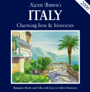 Karen Brown's Italy: Charming Inns & Itineraries 2000