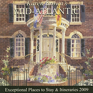 Karen Brown's Mid-Atlantic: Exceptional Places to Stay & Itineraries