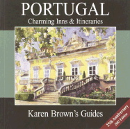 Karen Brown's Portugal Charming Inns & Itineraries 2003 (Karen Brown's Portugal. Charming Inns & Itineraries) - Sauvage, Cynthia