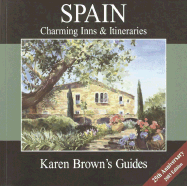 Karen Brown's Spain Charming Inns & Itineraries 2003 (Karen Brown's Country Inn Guides)