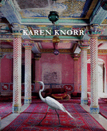 Karen Knorr. Quentin Bajac ... [Et Al.] - Knorr, Karen