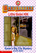 Karen's Big City Mystery (Baby-Sitters Little Sister, 99)