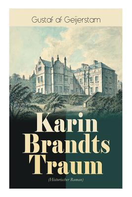 Karin Brandts Traum (Historischer Roman) - Af Geijerstam, Gustaf