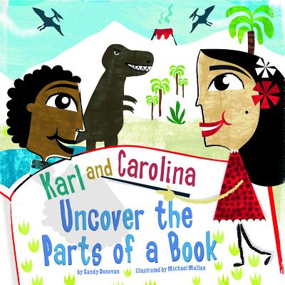 Karl and Carolina Uncover the Parts of a Book - Donovan, Sandy