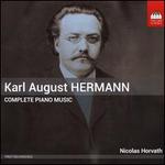 Karl August Hermann: Complete Piano Music