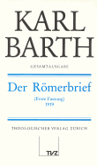 Karl Barth Gesamtausgabe: Band 16: Der Romerbrief (Erste Fassung) 1919