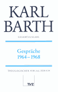 Karl Barth Gesamtausgabe: Band 28: Gesprache 1964-1968 - Busch, Eberhard (Editor)