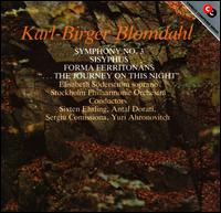 Karl-Birger Blomdahl: Symphony No. 3; Sisyphus; Forma Ferritonans; '...The Journey on This Night' - Elisabeth Sderstrm (soprano); Stockholm Philharmonic Orchestra