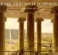 Karl Friedrich Schinkel: A Universal Man