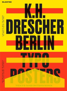 Karl-Heinz Drescher - Berlin Typo Posters, Texts, and Interviews